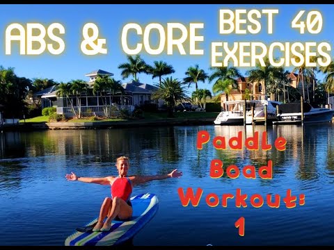 40 ABS and Core Exercises on the Paddle Board: Paddle boarding Workouts Part 1