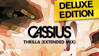 Cassius - Thrilla (Extended Mix)