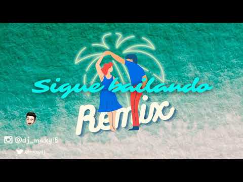 Sigue bailando mi amor (Remix) - Dame 5 Ft. The La Planta ✘ Maxy Dee Jay