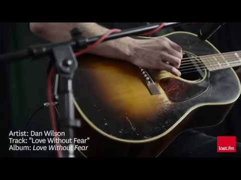 Love Without Fear - Dan Wilson