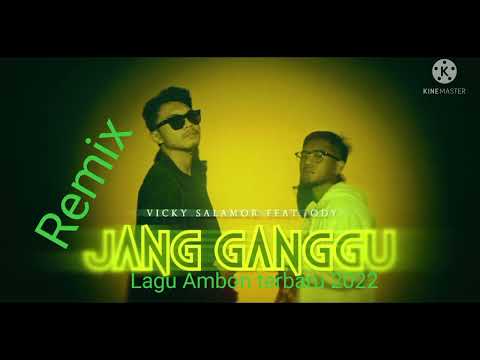 Vicky Salamor ft Ody-Jang Ganggu#lagu Ambon terbaru 2022