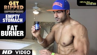 EMPTY STOMACH Fat Burner | GET RIPPED Male & Female FITNESS MODEL Program by Guru Mann