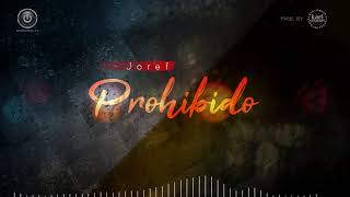 Joref - Prohibido (Prod. By Kael Sounds &amp; Audio Factory SAS)