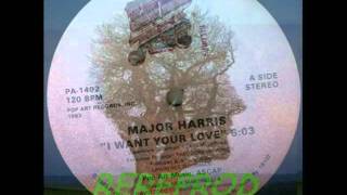 MAJOR HARRIS 1983 i want your love