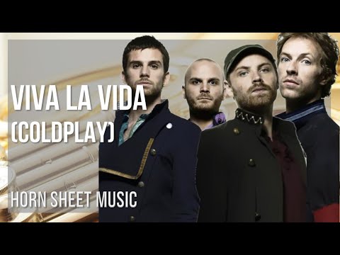 Horn Sheet Music: How to play Viva La Vida by Coldplay