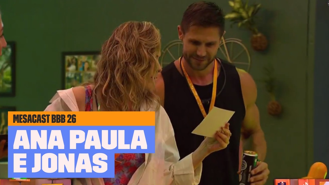 Ana Paula e Jonas FLERTAM no BBB 26! | Mesacast BBB | Multishow