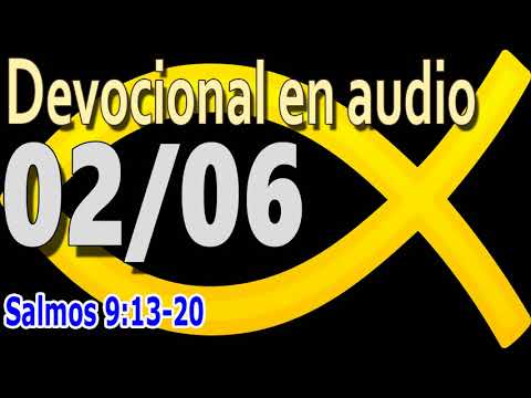 Devocional en audio 02/06 Salmos 9:13-20