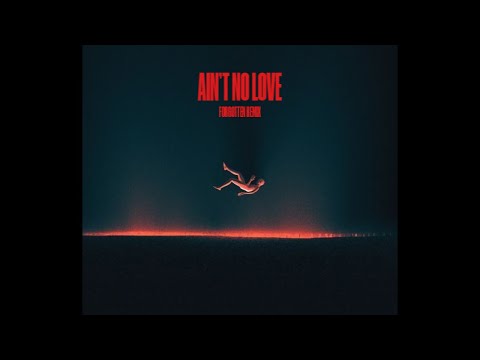 Future, Metro Boomin - AIN'T NO LOVE (Forgotten Remix)