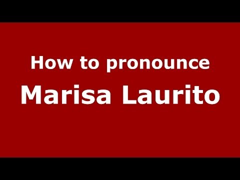 How to pronounce Marisa Laurito (Italian/Italy) - PronounceNames.com
