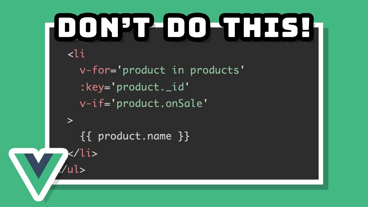 7 Ways to write better V-FOR LOOPS