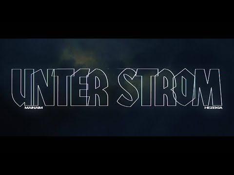 MAINAIM x Hezekia - UNTER STROM (Offizielles Musikvideo)