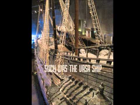The Vasa Ship : A Swedish Masterpiece