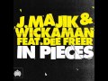 J Majik & Wickaman - In Pieces (Xilent Remix ...