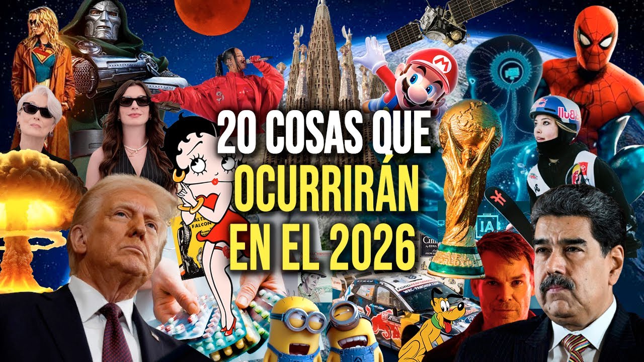 20 cosas que ocurrirán en el 2026