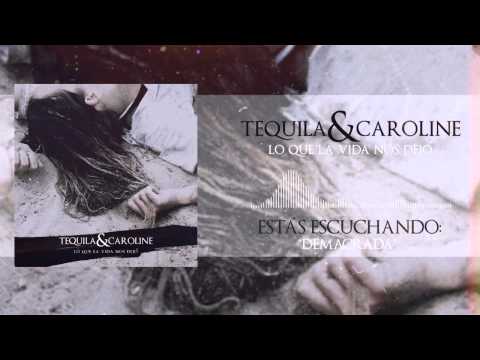 Tequila And Caroline - Demacrada (Audio Oficial)
