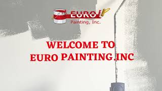 Euro Painting Inc - Welcome Video