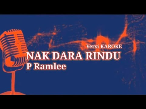 NAK DARA RINDU P RAMLEE | KAROKE TANPA VOKAL