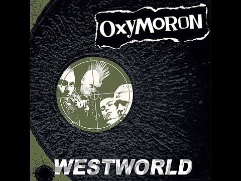 OXYMORON - WESTWORLD - GERMANY 1999 - FULL ALBUM - STREET PUNK OI!