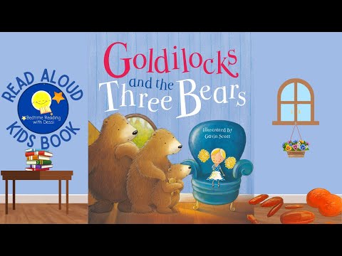 Goldilocks and The Three Bears - Read Aloud Kids Book - A Bedtime Story with Dessi!