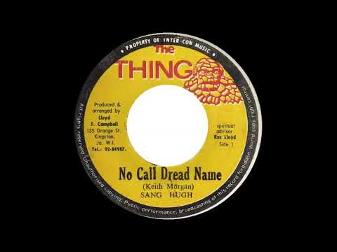 Sang Hugh - No Call Dread Name
