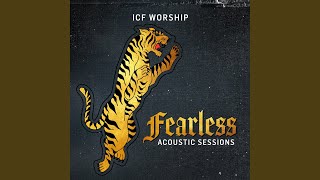 Video thumbnail of "ICF Worship - Love You Now / Collide (Acoustic Sessions)"