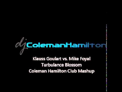 Klauss Goulart vs. Mike Foyle - Turbulance Blossom (Coleman Hamilton Club Mashup)