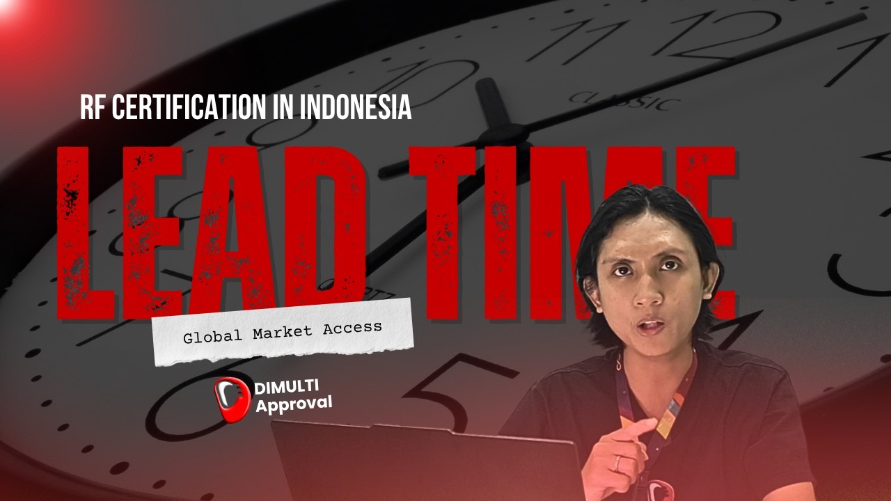 From 3 Days to 6 Weeks: Lead Time for RF Certification in Indonesia Explained