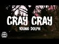 Young Dolph - Cray Cray Lyrics