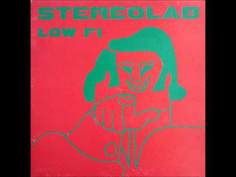 Stereolab - Low fi