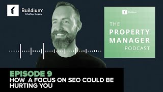 How SEO Could Be Hurting Your Business ft. Jason Hull: The Property Manager Podcast (Ep. 9)