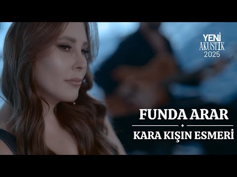 Funda Arar - Kara Kışın Esmeri (Akustik)
