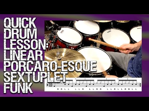 Quick Drum Lesson: Linear Sextuplet Porcaro Funk