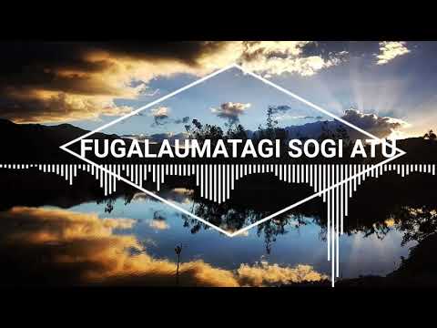 FUGALAUMATAGI 2017 SOGI ATU
