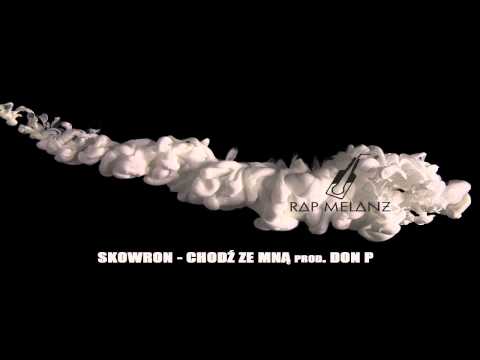 SKOWRON (BK & EPINEFRYNA) - Chodź ze mną