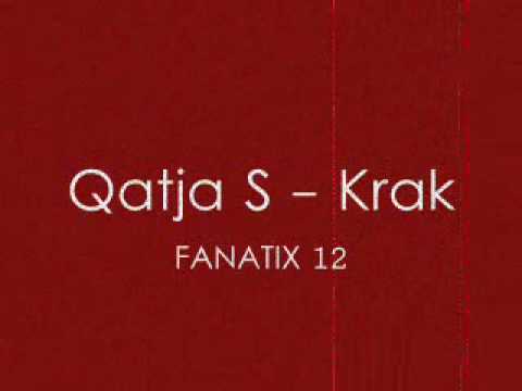 [FANATIX12] Qatja S - Krak