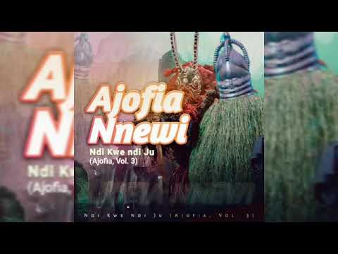 Ajofia Nnewi - Igbo Enwe Exe (Official Audio)