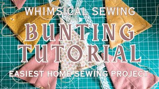 WHIMSICAL HOME DIY | Easy Sewing Project | Beginner Friendly Bunting Garland Tutorial
