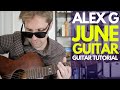 June Guitar By Alex G Guitar Tutorial Guitar Lessons With Stuart