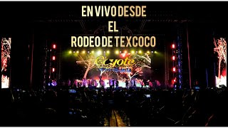 En Vivo Desde El Rodeo de Texcoco - El Coyote y su Banda Tierra Santa.