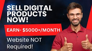 Sell Digital Products Online WITHOUT a Website (Beginner-Friendly)