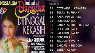 Download lagu FULL ALBUM NOSTALGIA BALADA DANGDUT VOL 2 - IIS DAHLIA mp3 Download lagu FULL ALBUM NOSTALGIA BALADA DANGDUT VOL 2 - IIS DAHLIA mp3