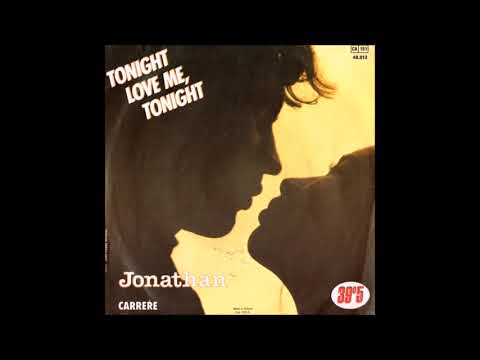 Jonathan   Tonight love me tonight 1981