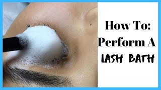 Lesson 3: Lash Bath 101