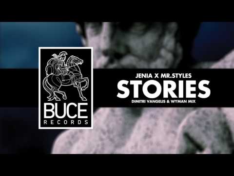 Jenia x Mr. Styles – Stories (Dimitri Vangelis & Wyman Mix)