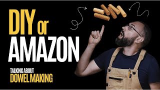 I Tried Making Wooden Dowels (DIY)… Then Checked Amazon