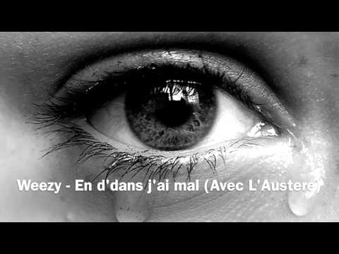 Weezy - En d'dans j'ai mal (Feat. L'Austere)