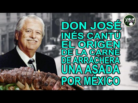 , title : 'Don José Inés Cantú y el origen de la carne de arrachera - una asada por México'