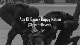 Download lagu Ace Of Base - Happy Nation [Perfectly Slowed & Reverb] mp3