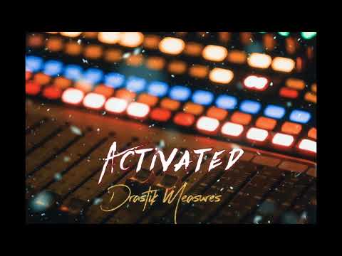 Activated - Drastik Measures