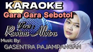 Download lagu Gara Gara Sebotol 'KARAOKE' Versi : Revina Alvira mp3